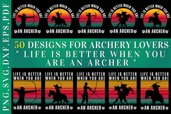 50 Designs for Archery Lovers: Quote #4 & Instant Cut Files